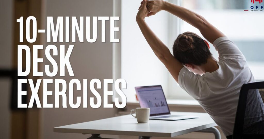 Person doing 10-minute desk exercises at their office desk to stay active and improve posture during work hours.