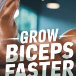 Grow Biceps Faster