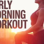 Early Morning Workout